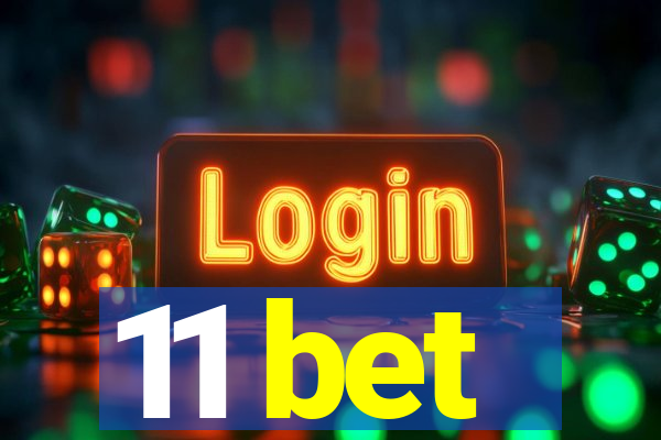 11 bet